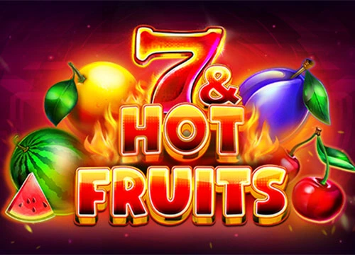 7 Hot Fruits